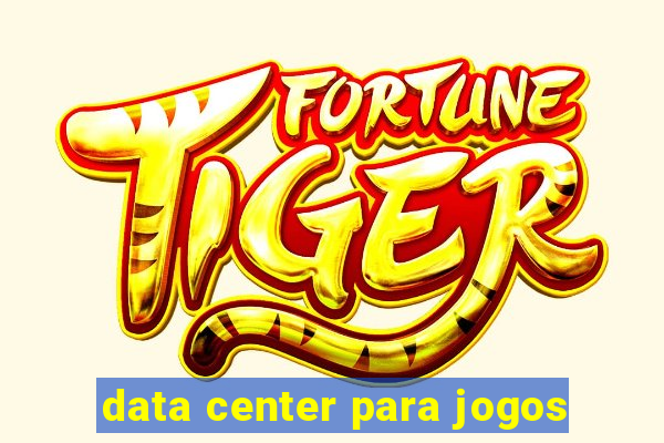 data center para jogos